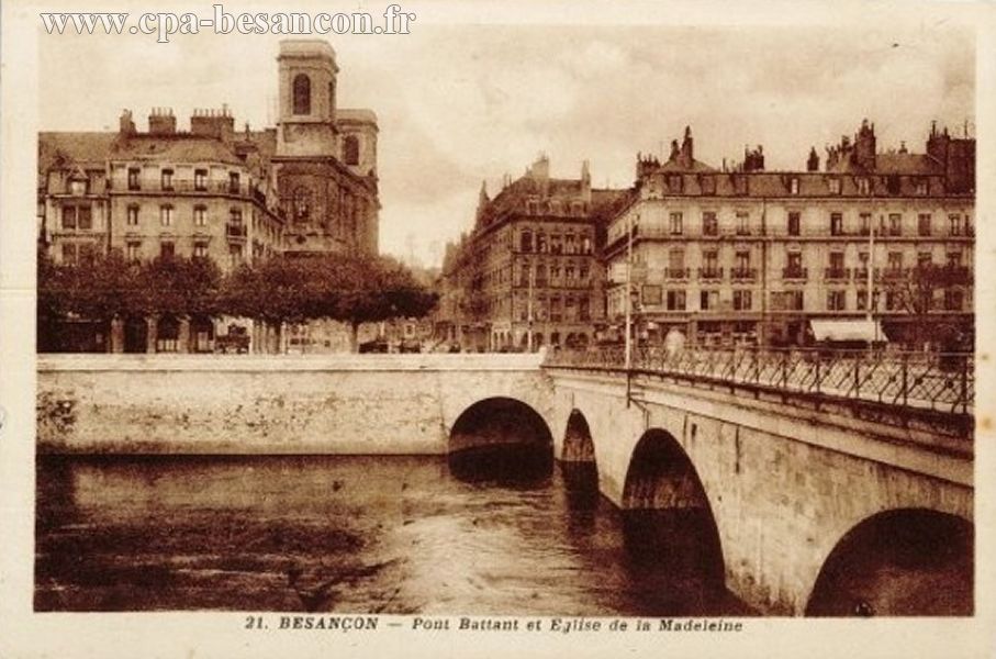 21. BESANÇON - Pont Battant et Église de la Madeleine